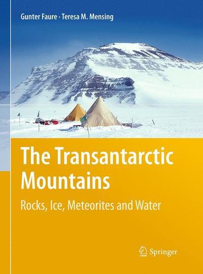 Cover for Gunter Faure · The Transantarctic Mountains: Rocks, Ice, Meteorites and Water (Paperback Book) [Softcover reprint of the original 1st ed. 2011 edition] (2016)