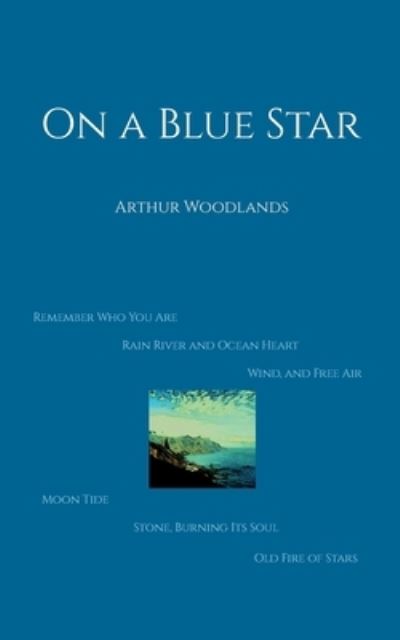 Cover for Arthur Woodlands · On a Blue Star (Book) (2022)