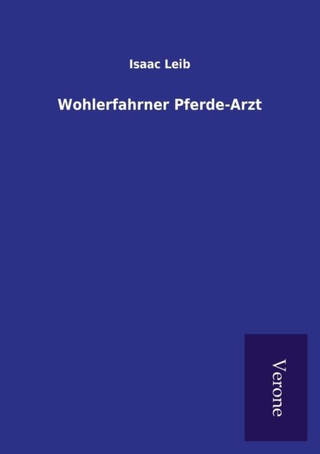 Cover for Isaac Leib · Wohlerfahrner Pferde-Arzt (Paperback Book) (2016)