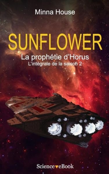 Cover for Minna House · SUNFLOWER - La prophetie d'Horus (Paperback Book) (2016)