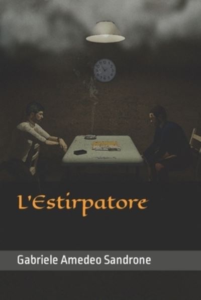 Cover for Antonio Troiano · L'Estirpatore (Paperback Book) (2022)