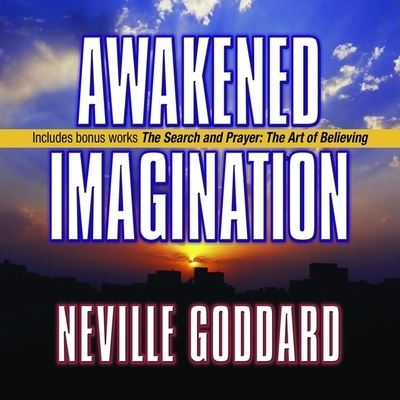 Cover for Neville Goddard · Awakened Imagination (CD) (2014)