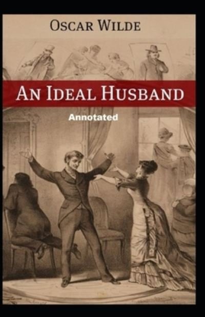 Cover for Oscar Wilde · An Ideal Husband Annotated: (Dover Thrift Editions) (Paperback Book) (2021)