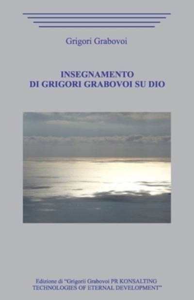 Insegnamento di Grigori Grabovoi su Dio - Grigori Grabovoi - Livros - Independently Published - 9798564737807 - 14 de novembro de 2020