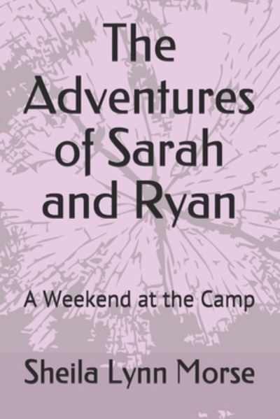 Cover for Sheila Lynn Morse · The Adventures of Sarah and Ryan (Paperback Book) (2021)