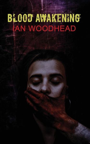 Cover for Ian Woodhead · Blood Awakening (Paperback Book) (2020)