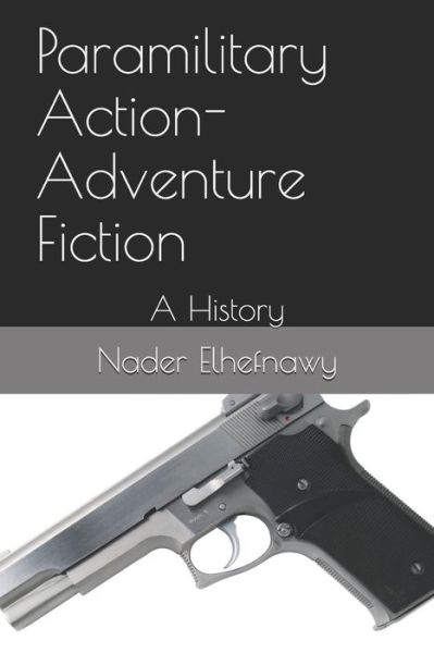 Cover for Nader Elhefnawy · Paramilitary Action-Adventure Fiction (Taschenbuch) (2020)