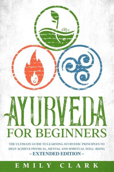 Cover for Emily Clark · Ayurveda for Beginners (Taschenbuch) (2020)