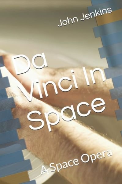 Cover for IV John A Jenkins · Da Vinci In Space (Pocketbok) (2020)