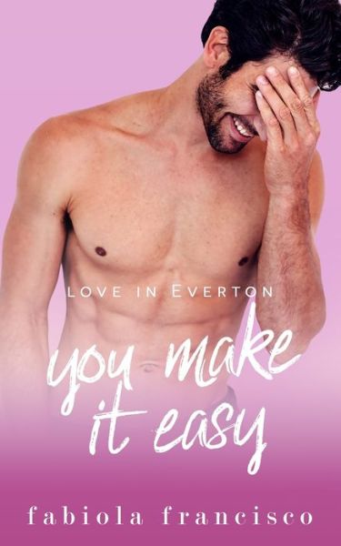 Cover for Fabiola Francisco · You Make It Easy (Paperback Book) (2020)