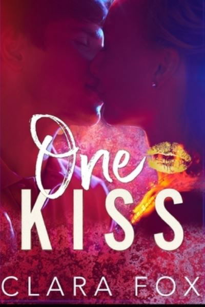 Cover for Clara Fox · One Kiss (Paperback Book) (2020)