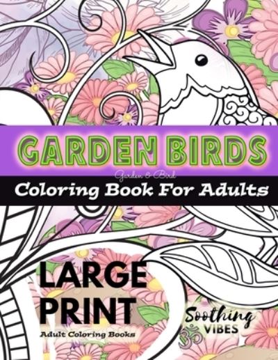 LARGE PRINT Adult Coloring Books - Soothing Vibes - Książki - Independently Published - 9798697695807 - 14 października 2020