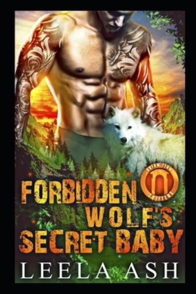 Cover for Leela Ash · Forbidden Wolf's Secret Baby (Paperback Book) (2021)