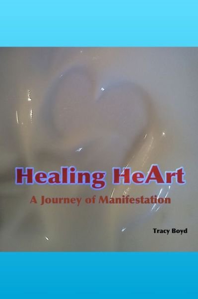 Tracy Boyd · Healing HeArt (Paperback Book) (2021)