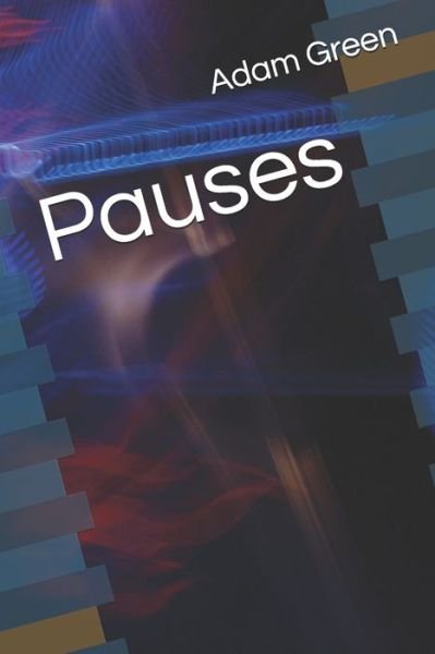 Cover for Adam Green · Pauses (Pocketbok) (2021)