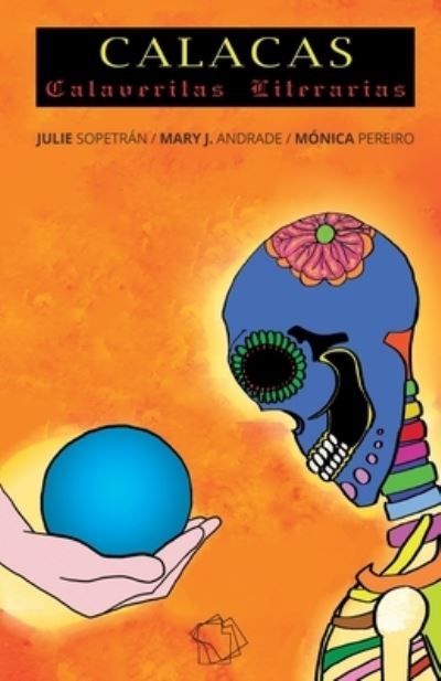 CALACAS / Calaveritas Literarias: Calaveras literarias para ninos y adultos - Calacas: Calaveritas Literarias y Poemas Sobre la Muerte en Mexico - - Bøger - Independently Published - 9798737285807 - 14. april 2021