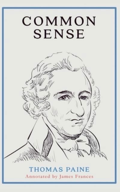 Cover for Thomas Paine · Common Sense (Annotated) (Paperback Book) (2021)