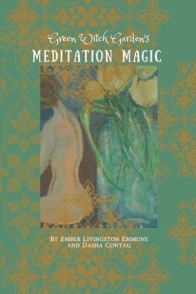 Cover for Dasha Contag · Green Witch Garden's Meditation Magic (Paperback Book) (2021)