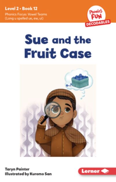 Cover for Taryn Painter · Sue and the Fruit Case (Buch) (2024)