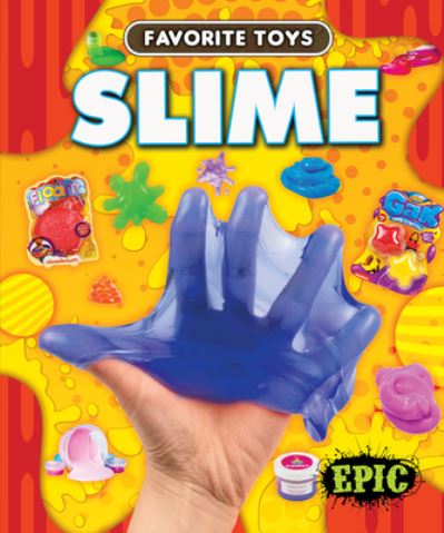 Cover for Elizabeth Neuenfeldt · Slime - Favorite Toys (Hardcover Book) (2023)