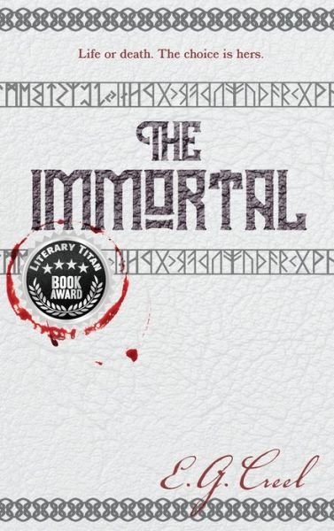 Cover for E G Creel · The Immortal (Hardcover bog) (2021)