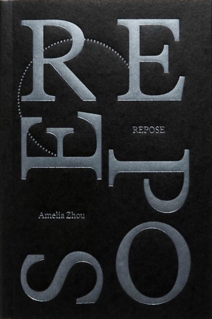 Amelia Zhou · Repose (Taschenbuch) (2024)