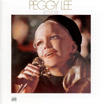 Let's Love - Peggy Lee - Musikk - WEA - 0081227965808 - 26. februar 2014