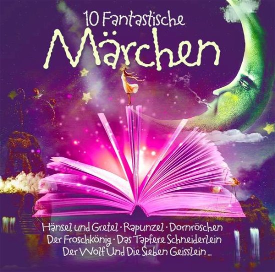 10 Fantastische Märchen - Rapunzel-dornröschen-froschkönig-hänsel Und Gretel - Muziek - ZYX - 0090204524808 - 4 mei 2018