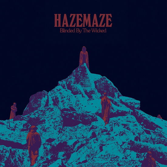 Blinded by the Wicked - Hazemaze - Musiikki - HEAVY PSYCH SOUNDS - 0600609081808 - perjantai 28. tammikuuta 2022