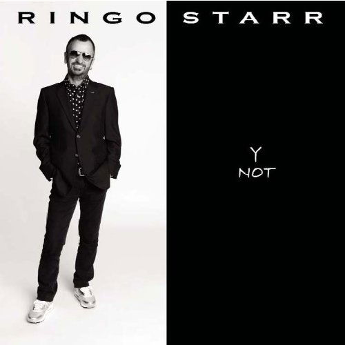Y Not - Ringo Starr - Muziek - APPLE CORPS - 0602527273808 - 1 februari 2010
