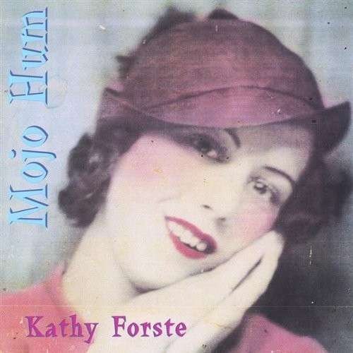 Cover for Kathy Forste · Mojo Hum (CD) (2003)