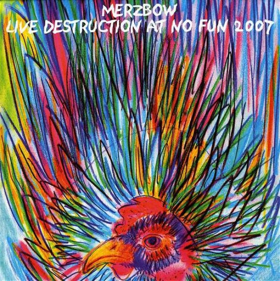 Cover for Merzbow · Live Destruction at No Fun 2007 (CD) (2013)