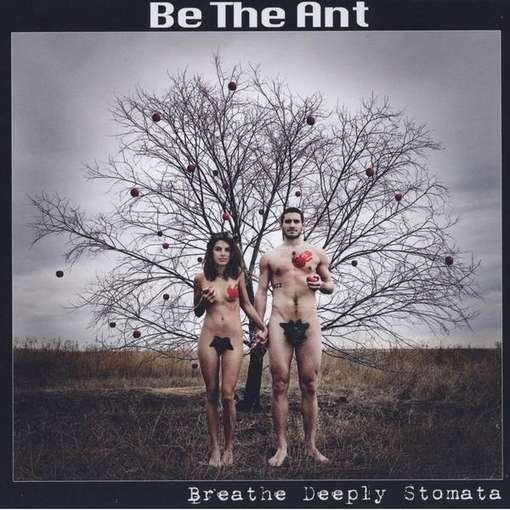 Cover for Be the Ant · Breathe Deeply Stomata (CD) (2011)