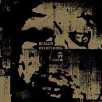 Cover for Bleach Everything · So We Gnaw (CD) (2019)