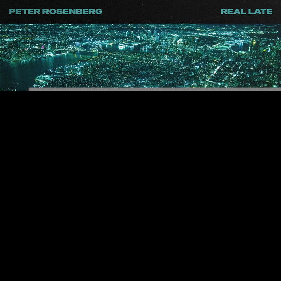 Rosenberg Peter · Real Late (LP) (2021)