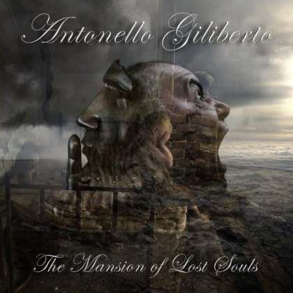 Cover for Antonello Giliberto · Mansion of Lost Souls (CD) (2013)