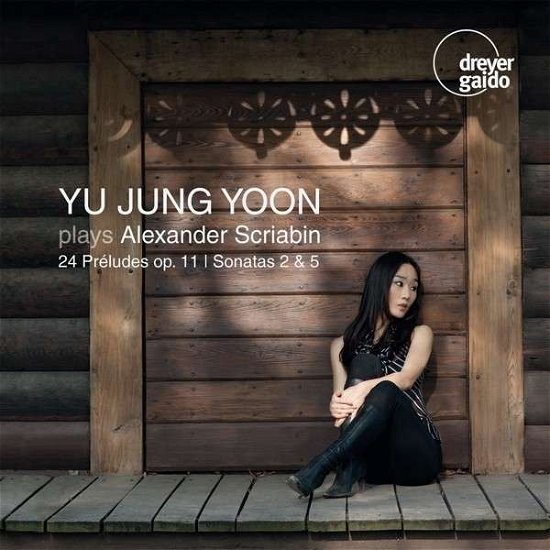 Cover for Scriabin / Yoon,yu Jung · Yoon Plays Scriabin (CD) (2013)