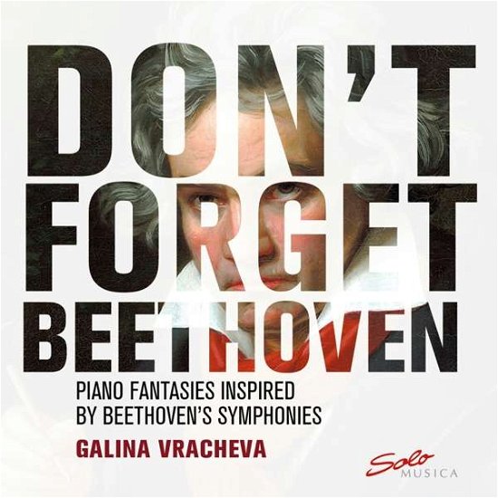 Galina Vracheva · Ludwig Van Beethoven / Galina Vracheva: Dont Forget Beethoven (CD) [Digipak] (2018)