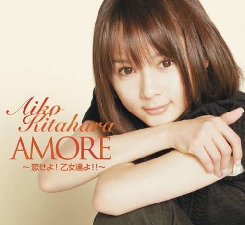 Cover for Kitahara Aiko · Amore-koi Seyo!otome Tachi Yo!!- (CD) [Japan Import edition] (2008)