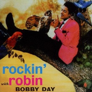 Cover for Bobby Day · Rockin` Robin +13 (CD) [Japan Import edition] (2014)