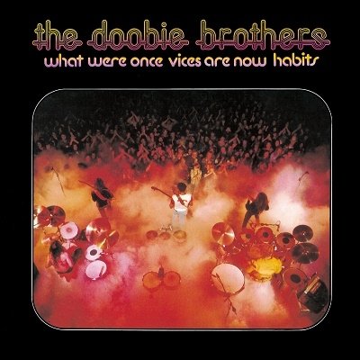 What Were Once Vices Are Now Habits - Doobie Brothers - Musikk - WEA Japan - 4943674371808 - 14. april 2023