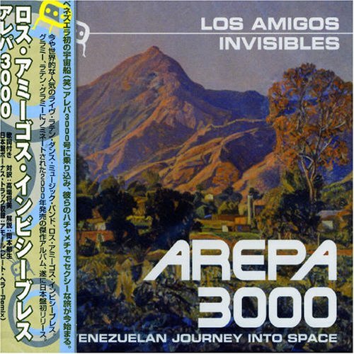 Cover for Los Amigos Invisibles · Arepa 3000 a Venezuelan Journey into Sp (CD) (2005)