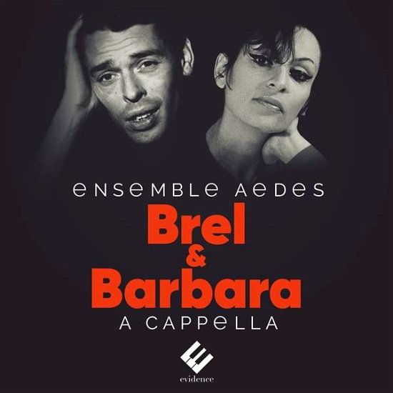 Jacques Brel / Barbara - Ensemble Aedes - Musik - EVIDENCE CLASSICS - 5051083149808 - 27. september 2019