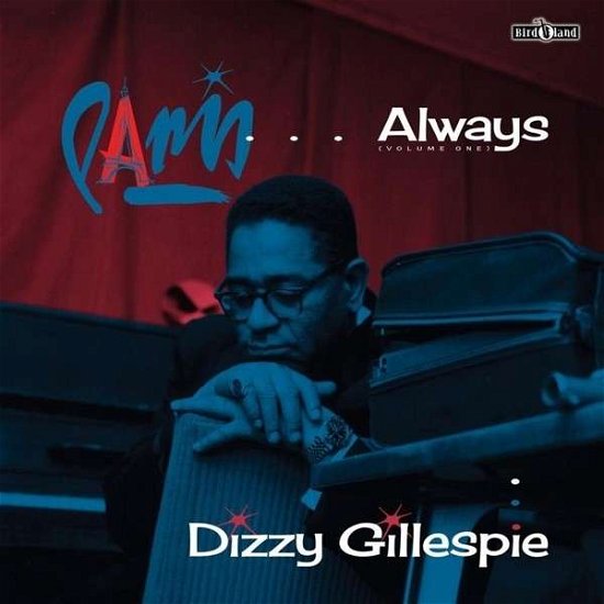 Cover for Dizzy Gillespie · Paris ….Always (Volume One) (LP) [Limited Deluxe edition] (2021)