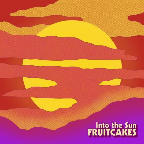 Cover for Fruitcakes · Into The Sun (CD) (2020)