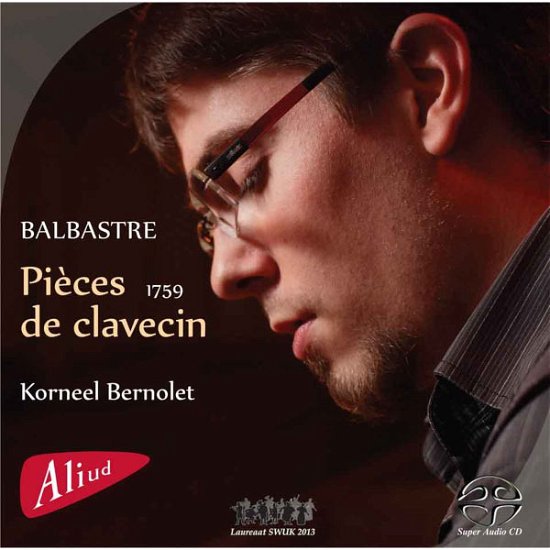 Cover for Korneel Bernolet · Balbastre: Pieces De Clavecin Premier Livre 1759 (CD) (2013)