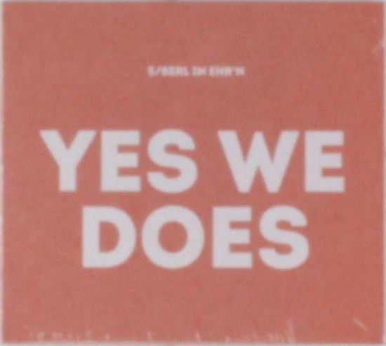 Cover for 5/8erl in Ehr'n · Yes We Does (CD) (2024)