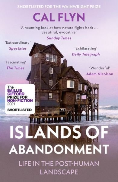 Islands of Abandonment: Life in the Post-Human Landscape - Cal Flyn - Books - HarperCollins Publishers - 9780008329808 - December 23, 2021