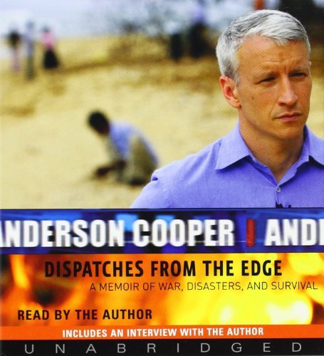 Cover for Anderson Cooper · Dispatches from the Edge Cd: a Memoir of War, Disasters, and Survival (Audiobook (CD)) [Unabridged edition] (2006)