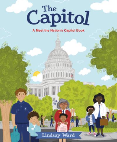 Cover for Lindsay Ward · The Capitol: A Meet the Nation's Capital Book (Hardcover Book) (2022)